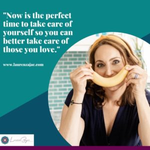 Now Is the time to take care of yourself with help from Lauren Zajac Now Is the time to take care of yourself with help from Lauren Zajac